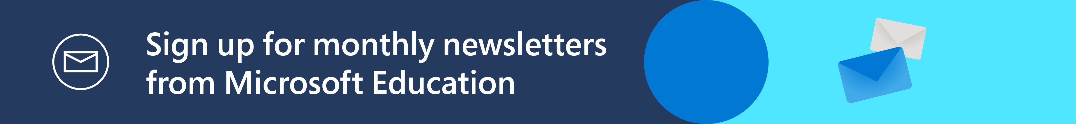 Sign up for Microsoft Education Newsletters 